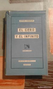 Libri di seconda mano: El cero y el infinito - Arthur Koestler - 2ª edición, mayo 1947